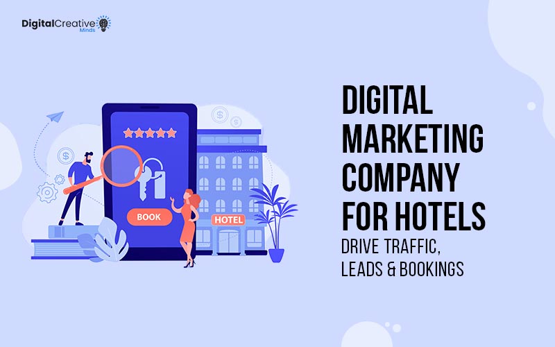 Digital Marketing Company for Hotels - digital creative minds
